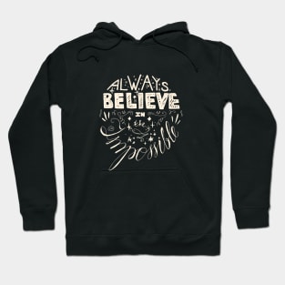 Always Believe In The Impossible Quote Hoodie